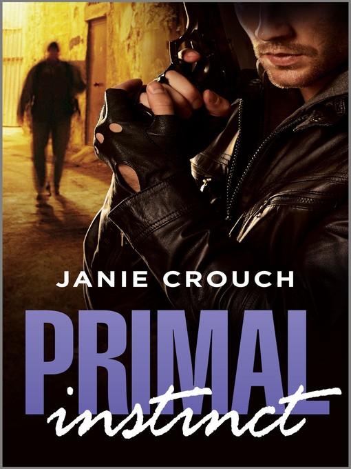 Title details for Primal Instinct by Janie Crouch - Available